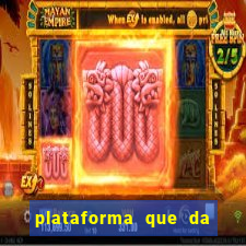 plataforma que da dinheiro pra jogar